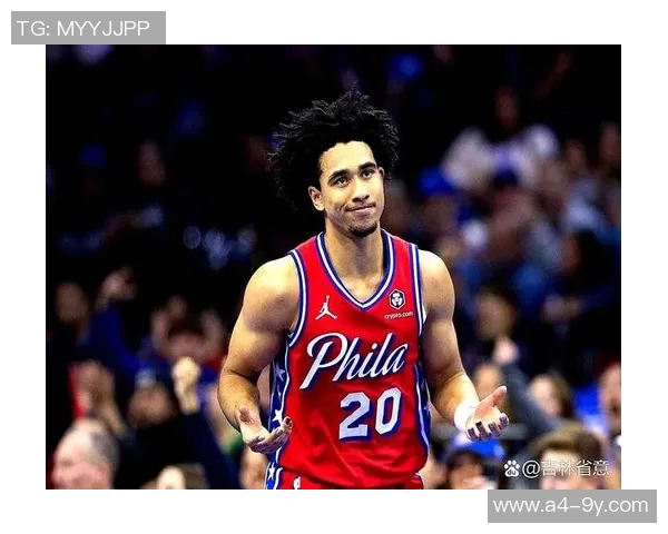 马克西赞恩比德打球风格更合理带动信任队友提升球队整体表现